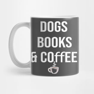 Dogs books & coffee- Dog Lover Gift - Book Lover Gift - Coffee Lover Gift Mug